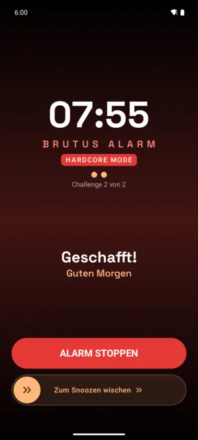 Brutus nach beiden Aufgaben: „Geschafft! Guten Morgen" und erst jetzt der Knopf „Alarm stoppen"