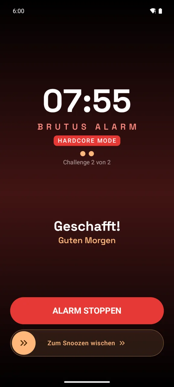 Brutus nach beiden Aufgaben: „Geschafft! Guten Morgen" und erst jetzt der Knopf „Alarm stoppen"